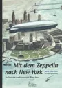 Mit dem Zeppelin nach New York – Bild 1